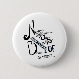 Badge Rond 5 Cm Ne jamais baisser vos normes Motivation devis