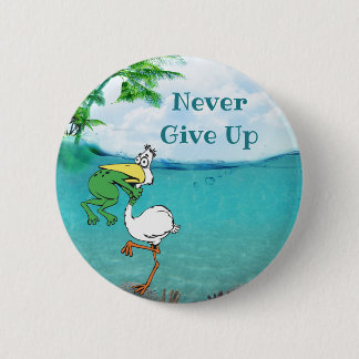 Badge Rond 5 Cm Ne jamais renoncer à la grenouille Choquant l'oise