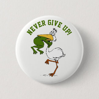 Badge Rond 5 Cm Ne jamais renoncer à la grenouille Choquant l'oise