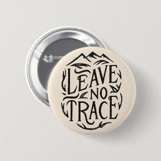 Badge Rond 5 Cm Ne laissez aucune trace de camping