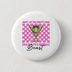 Badge Rond 5 Cm Ne laissez pas le joli visage vous tromper, je sui