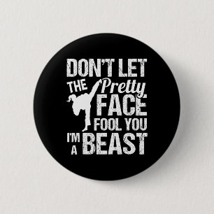 Badge Rond 5 Cm Ne laissez pas le joli visage vous tromper Karaté 