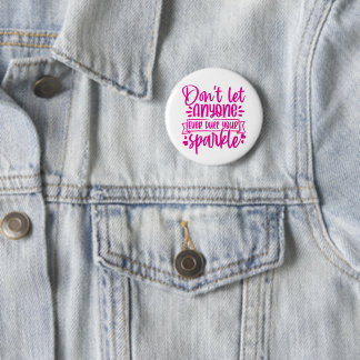 Badge Rond 5 Cm Ne laissez personne émousser votre éclat - Inspira