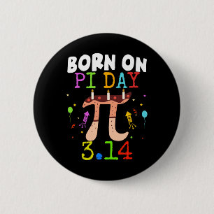 Badge Rond 5 Cm Né Le Jour Du Pi Anniversaire 2025 Joyeux Thé Math