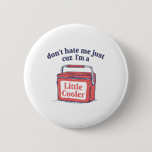 Badge Rond 5 Cm Ne Me Déteste Pas Juste Parce Que Je Suis Un Peu P