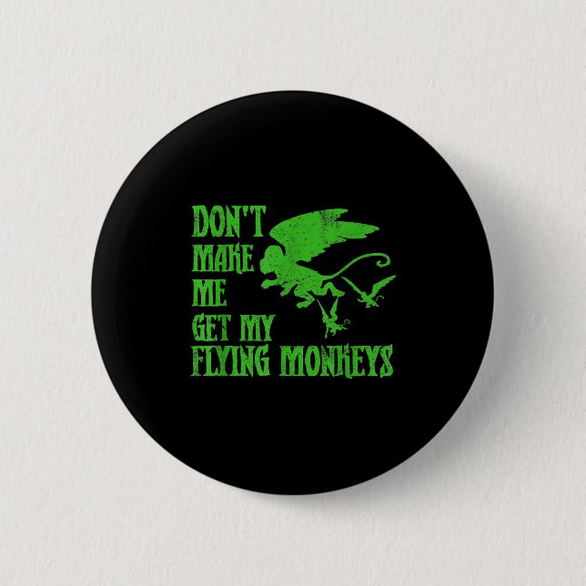 Badge Rond 5 Cm Ne me faites pas appeler les singes volants Sorciè (Devant)
