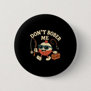 Badge Rond 5 Cm Ne me faites pas l'ange drôle Citation de pêche à