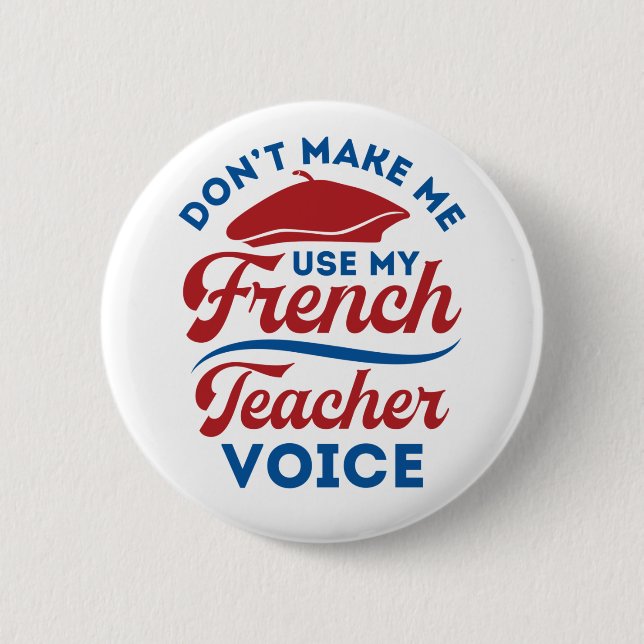 Badge Rond 5 Cm Ne me faites pas utiliser ma voix de professeur de (Devant)