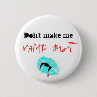 Badge Rond 5 Cm Ne me faites pas, vamp