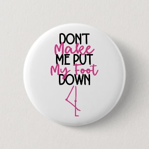 Badge Rond 5 Cm Ne me forcez pas à sévir - Flamant rose drôle