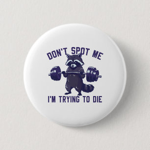 Badge Rond 5 Cm Ne me repérez pas, j'essaie de mourir musculation