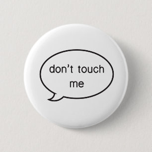 Badge Rond 5 Cm Ne me touchez pas !