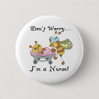 Badge Rond 5 Cm Ne m'inquiétez pas suis une infirmière
