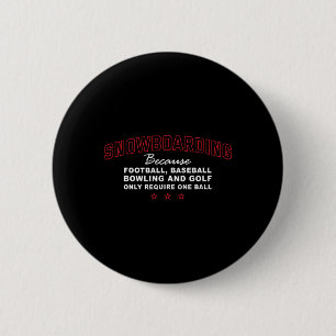 Badge Rond 5 Cm Ne nécessite qu'un seul Ball Snowboard Aventure Sp