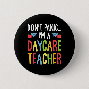 Badge Rond 5 Cm Ne paniquez pas, je suis professeur de garderie - 
