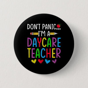 Badge Rond 5 Cm Ne paniquez pas, je suis professeur de garderie -