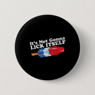 Badge Rond 5 Cm Ne Pas Aller Se Lick Drôle Popsicle 4 Juillet G