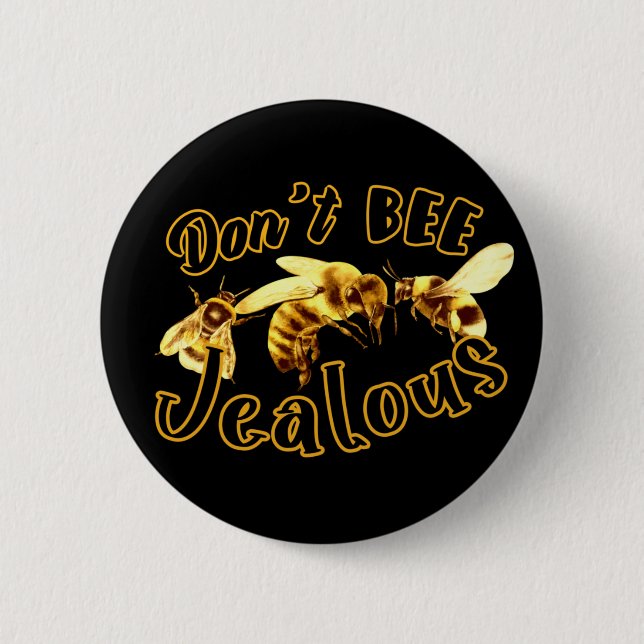 Badge Rond 5 Cm Ne pas être jaloux Drôle Citation (Devant)