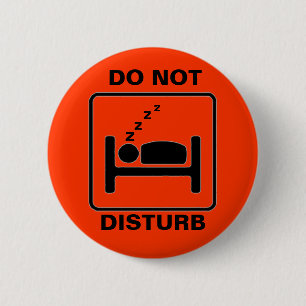 BADGE ROND 5 CM NE PAS PERTURBER   BOUTON