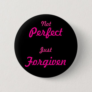 Badge Rond 5 Cm Ne pas se perfectionner, juste indulgent