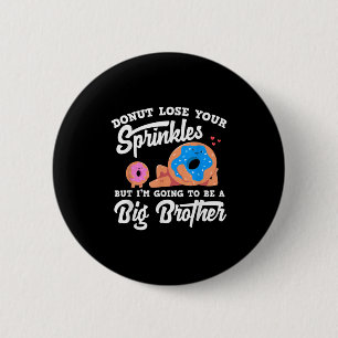 Badge Rond 5 Cm Ne perds pas tes paillettes Je vais être un grand