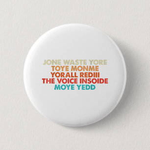 Badge Rond 5 Cm Ne perds pas ton temps avec moi Je t'aime Paroles