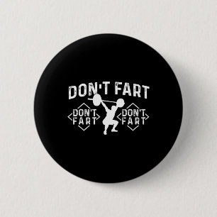 Badge Rond 5 Cm Ne Pète Pas - Entraînement Gym Musculation Bodybui