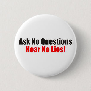 Badge Rond 5 Cm Ne posez aucune question n'entendent aucun bouton