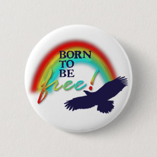 Badge Rond 5 Cm Né pour être libre arrière - plan transparent