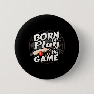 Badge Rond 5 Cm Né pour jouer au jeu de joueur de cricket