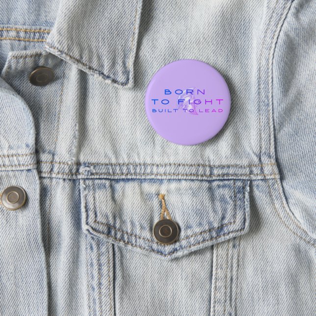 Badge Rond 5 Cm Né pour se battre, construit pour diriger (En situation)
