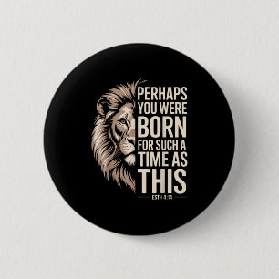 Badge Rond 5 Cm Né Pour Un Temps Tel Que Cette Esther 4_14 Christi