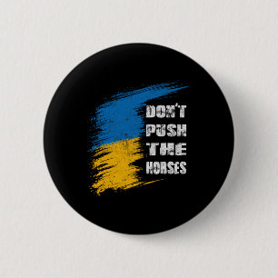 Badge Rond 5 Cm Ne poussez pas le drapeau ukrainien des chevaux