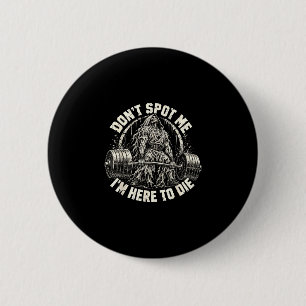 Badge Rond 5 Cm Ne repérez pas je suis ici pour mourir drôle gym m