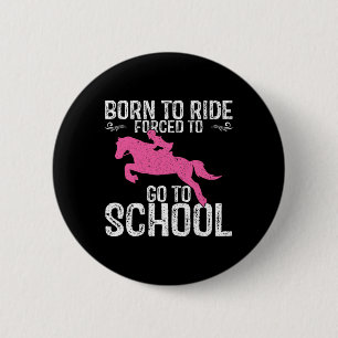 Badge Rond 5 Cm Né Ride Chevaux Cheval Équitation Riding Lover Ret