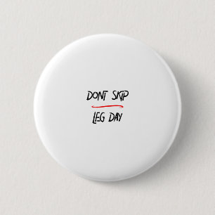 Badge Rond 5 Cm Ne sautez pas l'humour de temps de gymnase de jour