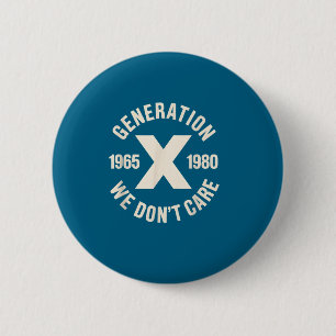 Badge Rond 5 Cm Ne se soucie pas de la génération X Ne se soucie p