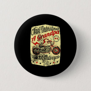 Badge Rond 5 Cm Ne Sous-Estimez Jamais Un Grand-Père Avec Un Fu Mo