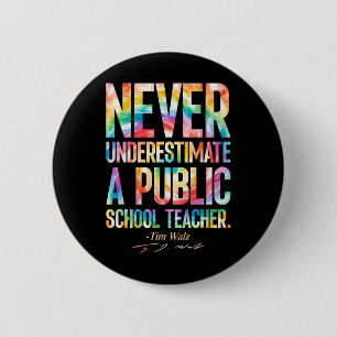 Badge Rond 5 Cm Ne sous-estimez jamais un professeur d'école publi