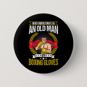 Badge Rond 5 Cm Ne Sous-Estimez Jamais Un Vieux Homme Avec Des Gan