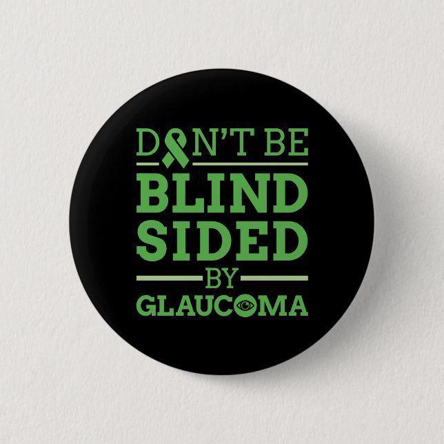 Badge Rond 5 Cm Ne soyez pas aveugle face à Glaucoma (Devant)