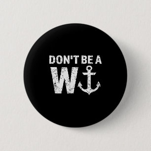Badge Rond 5 Cm Ne soyez pas un abruti avec une ancre jeu de mots