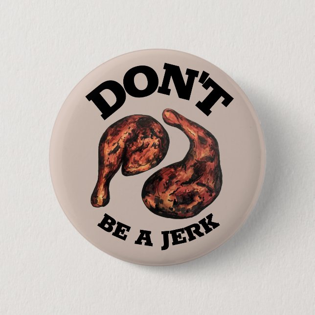 Badge Rond 5 Cm Ne soyez pas un Jerk Jamaïcain Jerk pattes de poul (Devant)