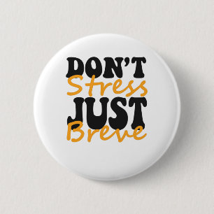 Badge Rond 5 Cm Ne Stress Juste Breve Dyslexia Drôle TDAH cadeau
