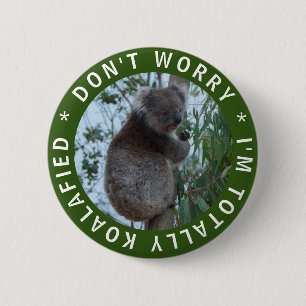 Badge Rond 5 Cm Ne t'inquiète pas Je suis complètement Koalafied F