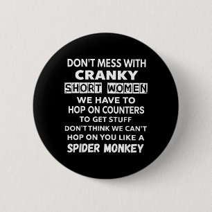 Badge Rond 5 Cm Ne touchez pas à Cranky Short Have to Hop in to Ge
