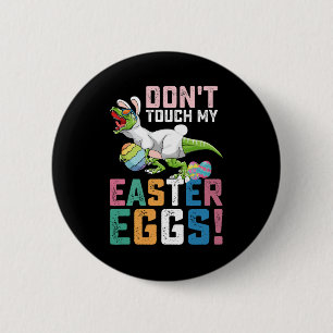 Badge Rond 5 Cm Ne touchez pas à mes œufs de Pâques T Rex dinosaur