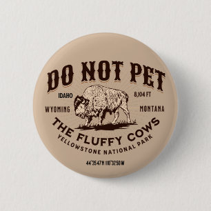 Badge Rond 5 Cm Ne Touchez Pas Les Vaches Douces Bison De Yellowst