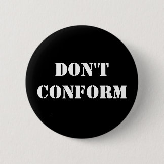 Badge Rond 5 Cm Ne vous conformez pas