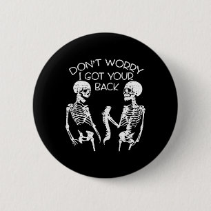 Badge Rond 5 Cm Ne vous inquiétez pas j'ai votre Ck Halloween Skel